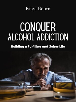cover image of Conquer Alcoholic Addiction